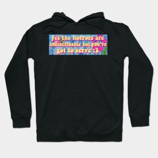 The Horrors Are Indescribable Bumper Sticker Hoodie